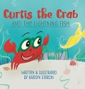 Curtis the Crab and the Lightning Fish - Katelyn Sterchi