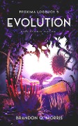 Proxima-Logbuch 5: Evolution - Brandon Q. Morris