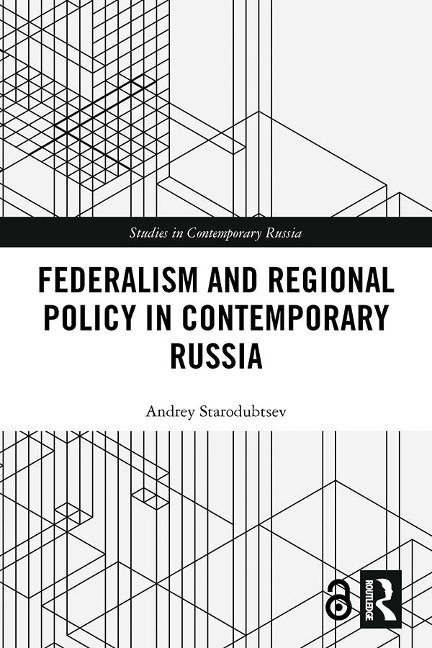 Federalism and Regional Policy in Contemporary Russia - Andrey Starodubtsev