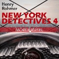 Cover-Bild zum Titel 'New York Detectives, 4: Mörderspiel (Ungekürzt)' von 'Henry Rohmer'