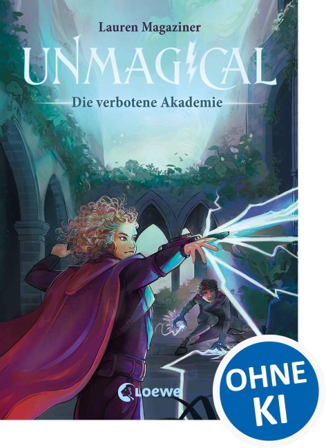 Unmagical (Band 1) - Die verbotene Akademie - Lauren Magaziner