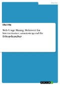 Cover-Bild zum Titel 'Web-Usage-Mining: Mehrwert für Internetnutzer, umsatzsteigernd für E-Shop-Betreiber' von 'Ole Fritz'