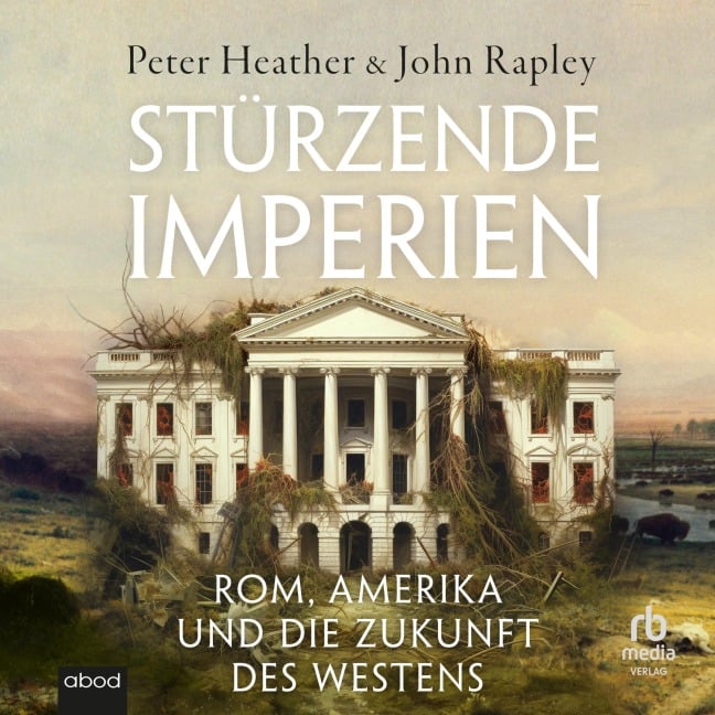 Stürzende Imperien - Peter Heather, John Rapley