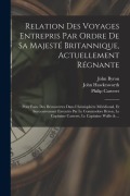Cover-Bild zum Titel 'Relation Des Voyages Entrepris Par Ordre De Sa Majesté Britannique, Actuellement Régnante; Pour Faire Des Découvertes Dans L'hémisphère Méridional, Et' von 'John Byron, John Hawkesworth, Samuel Wallis'