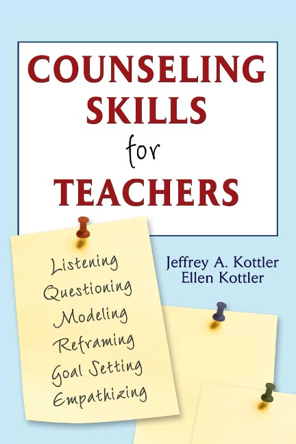 Counseling Skills for Teachers - Jeffrey A Kottler, Ellen Kottler