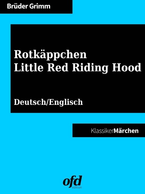 Rotkäppchen - Little Red Riding Hood - Brüder Grimm