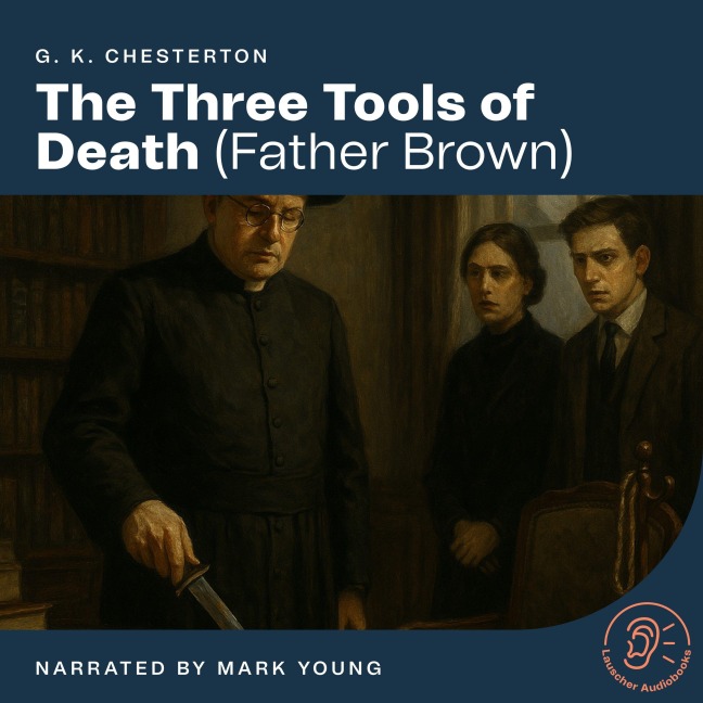The Three Tools of Death - G. K. Chesterton