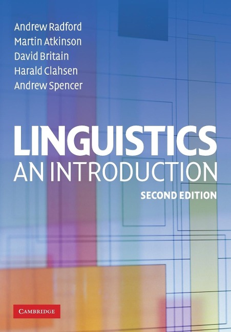 Linguistics - Andrew Radford, Martin Atkinson, David Britain, Harald Clahsen, Andrew Spencer
