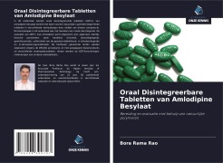 Cover-Bild zum Titel 'Oraal Disintegreerbare Tabletten van Amlodipine Besylaat' von 'Bora Rama Rao'