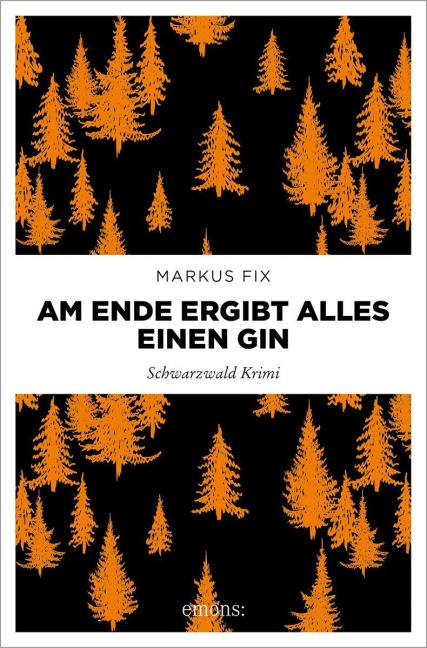 Am Ende ergibt alles einen Gin - Markus Fix