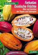 Cover-Bild zum Titel 'Farbatlas Exotische Früchte' von 'Rolf Blancke'