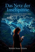 Cover-Bild zum Titel 'Das Netz der Inselspinne' von 'Mafalda Sousa-Teixeira'