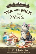 Cover-Bild zum Titel 'Tea with Milk and Murder (Oxford Tearoom Mysteries ~ Book 2)' von 'H. Y. Hanna'