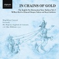 In Chains of Gold-The English Anthems Vol.2 - Magdalena Consort/Fretwork/His Majesty's Sagbutts