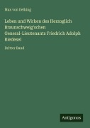 Cover-Bild zum Titel 'Leben und Wirken des Herzoglich Braunschweig'schen General-Lieutenants Friedrich Adolph Riedesel' von 'Max Von Eelking'