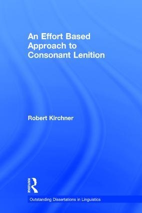 An Effort Based Approach to Consonant Lenition - Robert Kirchner