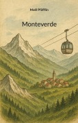 Cover-Bild zum Titel 'Monteverde' von 'Maël Pfäfflin'