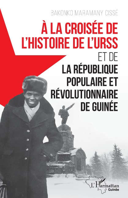 À la croisée de l'histoire de l'URSS - Cisse