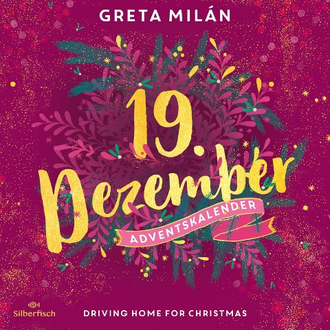 Driving Home for Christmas (Christmas Kisses. Ein Adventskalender 19) - Greta Milán