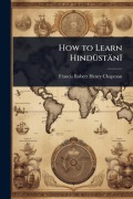 Cover-Bild zum Titel 'How to Learn HindÃ1/4stänï' von 'Francis Robert Henry Chapman'