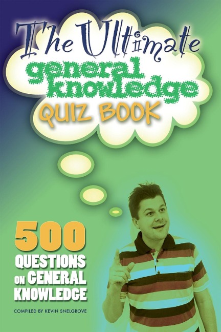 Ultimate General Knowledge Quiz Book - Kevin Snelgrove