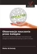 Cover-Bild zum Titel 'Obserwacja nauczania przez kolegów' von 'Maha ALSaiady'