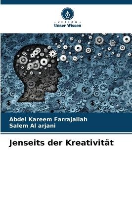 Jenseits der Kreativität - Abdel Kareem Farrajallah, Salem Al Arjani