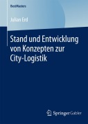 Cover-Bild zum Titel 'Stand und Entwicklung von Konzepten zur City-Logistik' von 'Julian Erd'