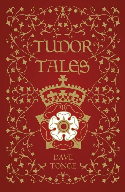 Tudor Tales - Dave Tonge