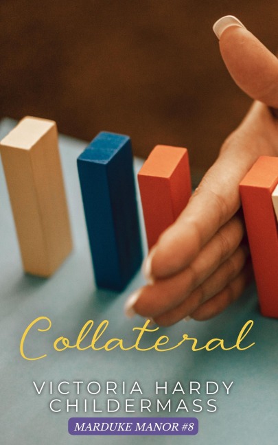 Collateral (Marduke Manor, #8) - Victoria Hardy Childermass