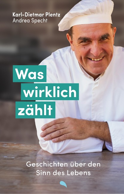 Was wirklich zählt - Karl-Dietmar Plentz, Andrea Specht