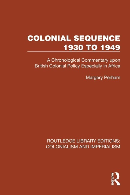 Colonial Sequence 1930 to 1949 - Margery Perham