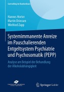 Cover-Bild zum Titel 'Systemimmanente Anreize im Pauschalierenden Entgeltsystem Psychiatrie und Psychosomatik (PEPP)' von 'Hannes Horter, Winfried Zapp, Martin Driessen'