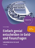 Einfach genial entscheiden in Geld- und Finanzfragen - Hartmut Walz