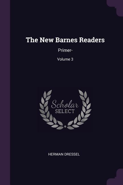 The New Barnes Readers - Herman Dressel