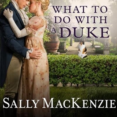 What to Do with a Duke - Sally Mackenzie