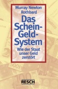 Cover-Bild zum Titel 'Das Schein-Geld-System' von 'Murray Newton Rothbard'