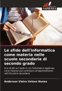 Cover-Bild zum Titel 'Le sfide dell'informatica come materia nelle scuole secondarie di secondo grado' von 'Anderson Vieira Veloso Nunes'