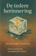 Cover-Bild zum Titel 'De tedere herinnering' von 'Guillermo Delano Hoepel'