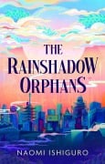 Cover-Bild zum Titel 'Rainshadow Orphans' von 'Naomi Ishiguro'