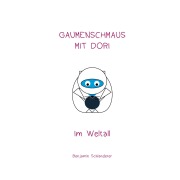 Cover-Bild zum Titel 'Gaumenschmaus mit Dori - Im Weltall' von 'Benjamin Schlanderer'