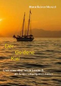 Der goldene Kiel - Horst Reiner Menzel