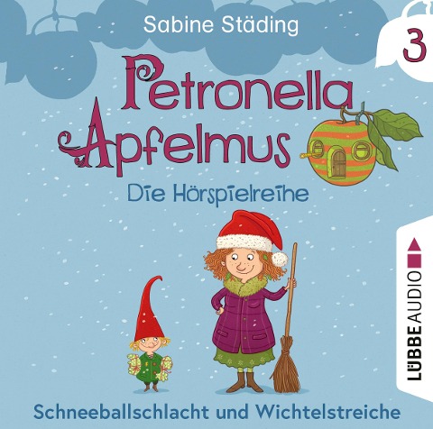 Petronella Apfelmus - Die Hörspielreihe 03 - Sabine Städing
