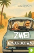 Cover-Bild zum Titel 'Zwei trauen sich was' von 'Titus Simon'