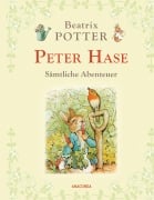 Cover-Bild zum Titel 'Peter Hase - Sämtliche Abenteuer (Neuübersetzung)' von 'Beatrix Potter'