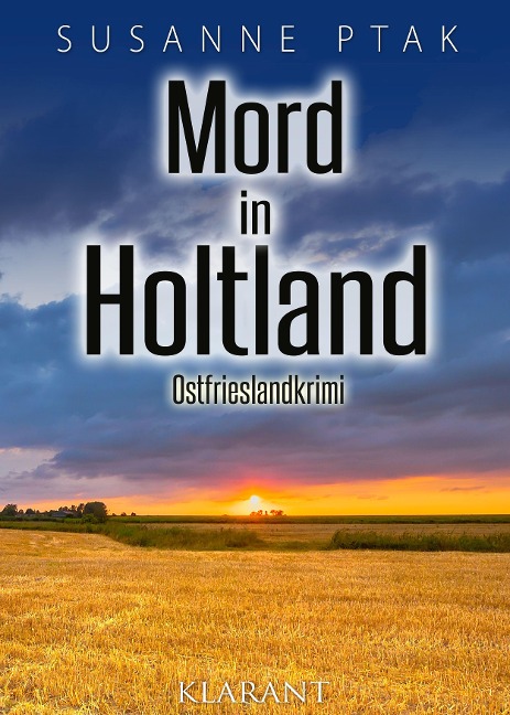 Mord in Holtland. Ostfrieslandkrimi - Susanne Ptak