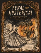 Cover-Bild zum Titel 'Feral and Hysterical' von 'Sadie Hartmann'