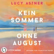 Cover-Bild zum Titel 'Kein Sommer ohne August - Every Summer Has A Story, Teil 1' von 'Lucy Astner'