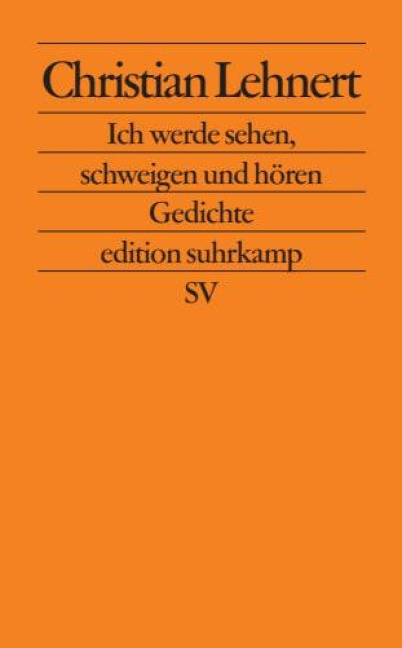 Ich werde sehen, schweigen und hören - Christian Lehnert