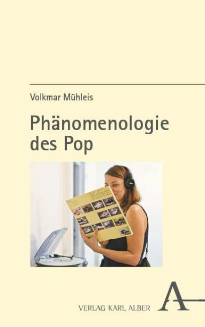 Phänomenologie des Pop - Volkmar Mühleis